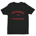 Aytches Vs Everybody Tee